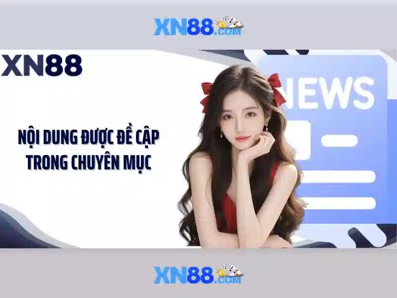 Các tính năng nổi bật của xn88