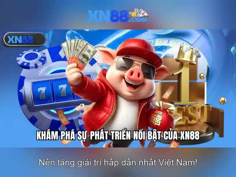 xn88: Nền tảng cá cược trực tuyến và hành trình khám phá